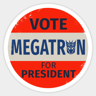 Megatron 2024 For President Sticker